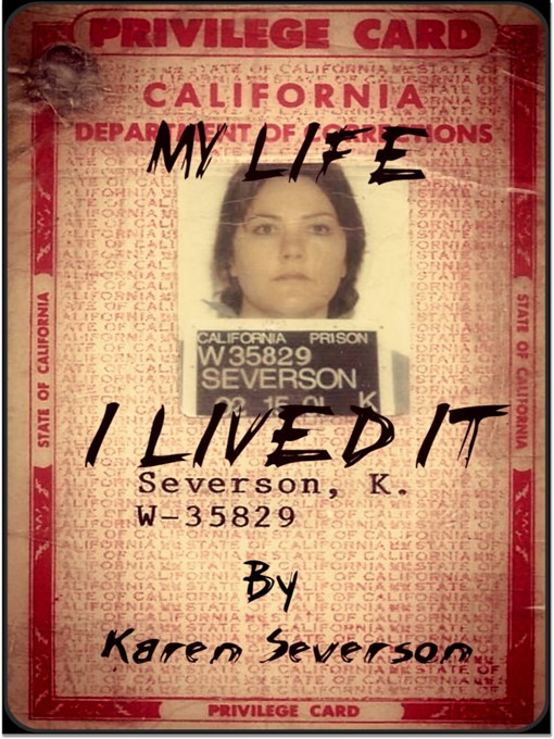 Title details for My Story I Lived It by Karen Severson - Available